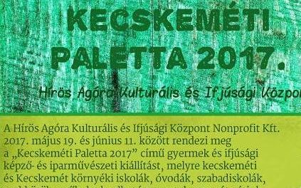 Kecskeméti Paletta 2017 – Felhívás