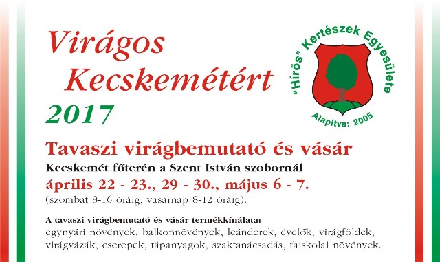 Virágos Kecskemétért – Virágbemutató, vásár és verseny