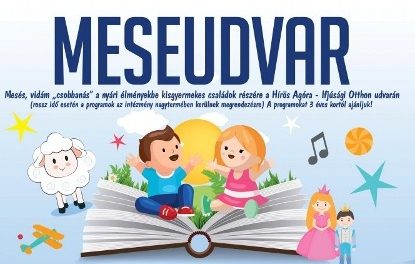 Meseudvar a Hírös Agóra Ifjúsági Otthonban