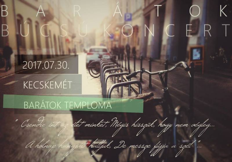 A Barátok Együttes búcsúkoncertje Kecskeméten