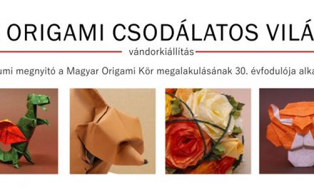 Az origami csodálatos világa – Országos origami vándorkiállítás
