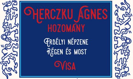 Megjelent Herczku Ágnes Hozomány című albuma – Erdélyi népzene régen és most