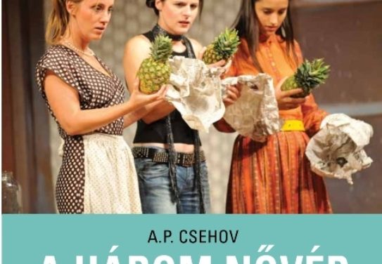 Csehov: A három nővér – A Film-Színház-Klub előadása Kecskeméten