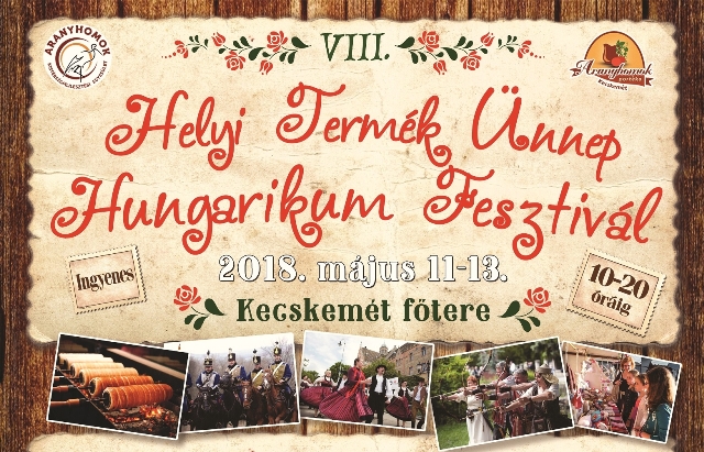 Helyi Termék Ünnep – Hungarikum Fesztivál Kecskemét főterén