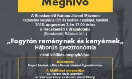 Háborús gasztronómia kiállítás a Kecskeméti Cifrapalotában