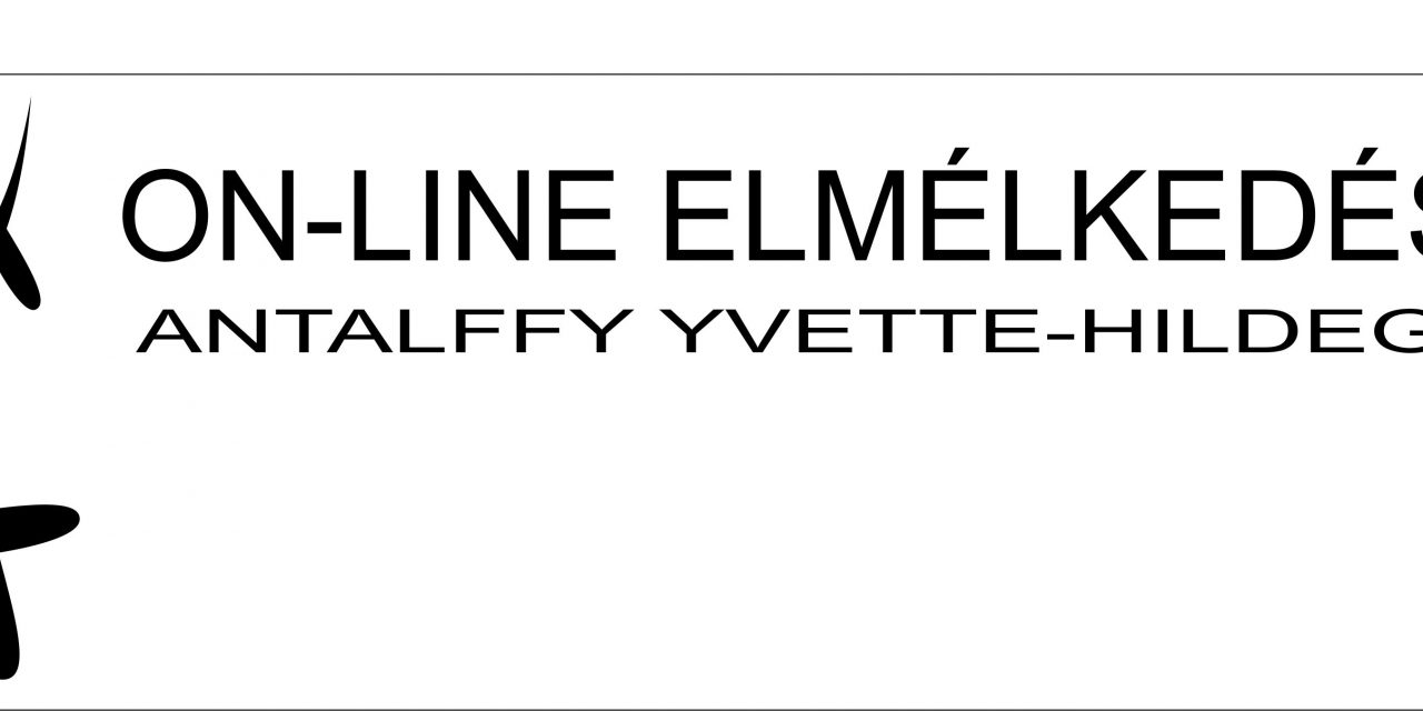 On-line elmélkedések – Antalffy Yvette könyvének ajánlója
