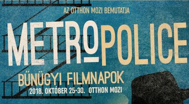 MetroPolice Filmnapok – Harmadszor az Otthon Moziban