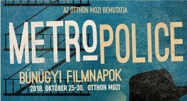 MetroPolice Filmnapok – Harmadszor az Otthon Moziban