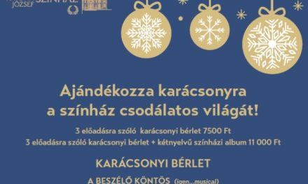 Ajándékozza karácsonyra a színház csodálatos világát!