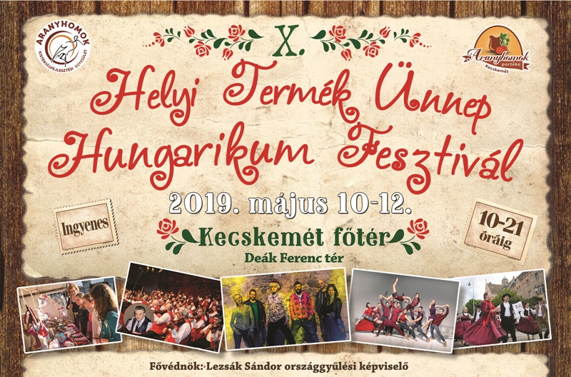 X. Helyi termék ünnep – Hungarikum fesztivál Kecskeméten