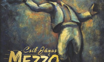 Megjelent Csík János és a Mezzo zenekar új lemeze