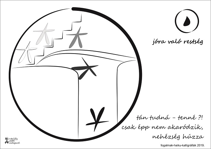 Van fogalmad róla? – Jóra való restség