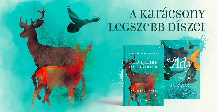 Elindult a Libri karácsonyi kampánya  – Mit látunk ma Ady Endrében és Szabó Magdában?
