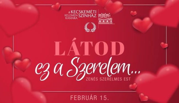 Látod, ez a szerelem! – Koncert és friss műsorok a színházban