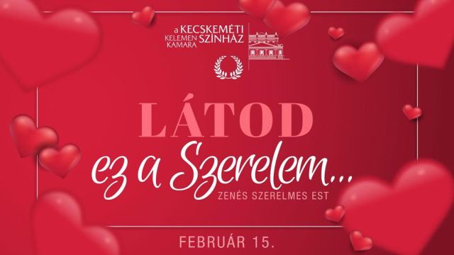 Látod, ez a szerelem! – Koncert és friss műsorok a színházban