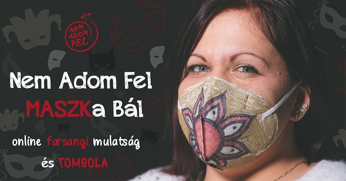 A Nem Adom Fel Alapítvány 2021-ben sem adja fel álmait