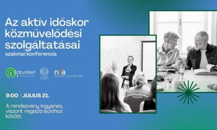 Konferencia az aktív időskor közművelődési szolgáltatásairól