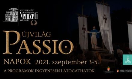 ÚJVILÁG PASSIÓ NAPOK Kecskeméten