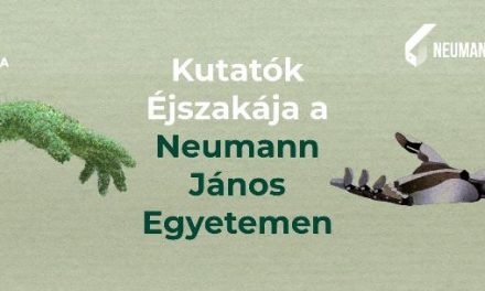 Kutatók Éjszakája a Neumann János Egyetemen