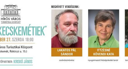 Beszélgessünk HÍRÖS KECSKEMÉTIEKKEL!