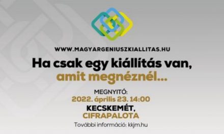 A Magyar Géniusz vándorkiállítás Kecskeméten
