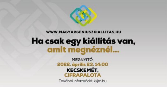 A Magyar Géniusz vándorkiállítás Kecskeméten