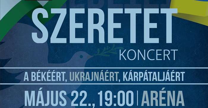 Szeretetkoncert a békéért, Ukrajnáért, Kárpátaljáért