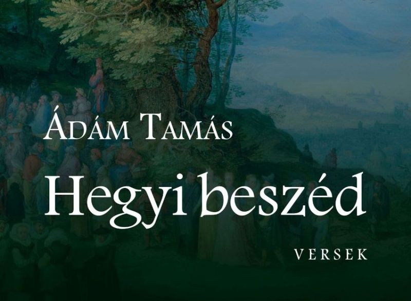 Ádám Tamás Hegyi beszéd című kötetéhez