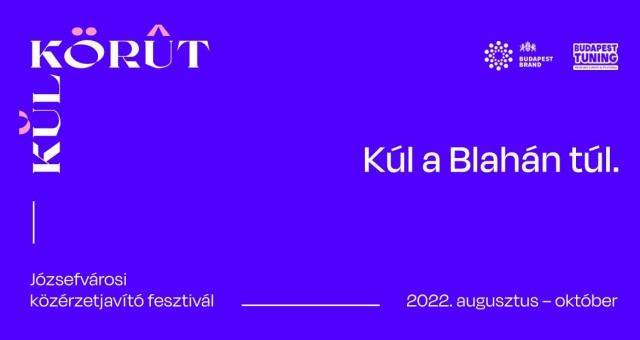 Külkörút – A Népszínház-negyed programsorozata! 