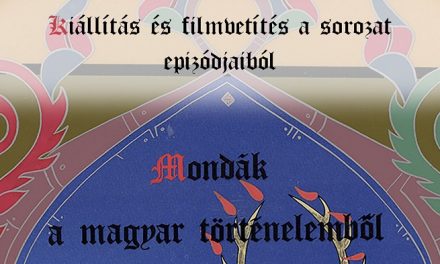 Mondák a magyar történelemből – Kiállítás a CinemaMOM-ban