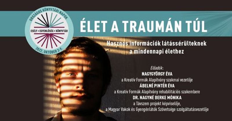 Élet a traumán túl… – Esélyek a látássérülteknek