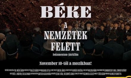 Béke – A nemzetek felett – A legigazibb Trianon-történet a mozikban