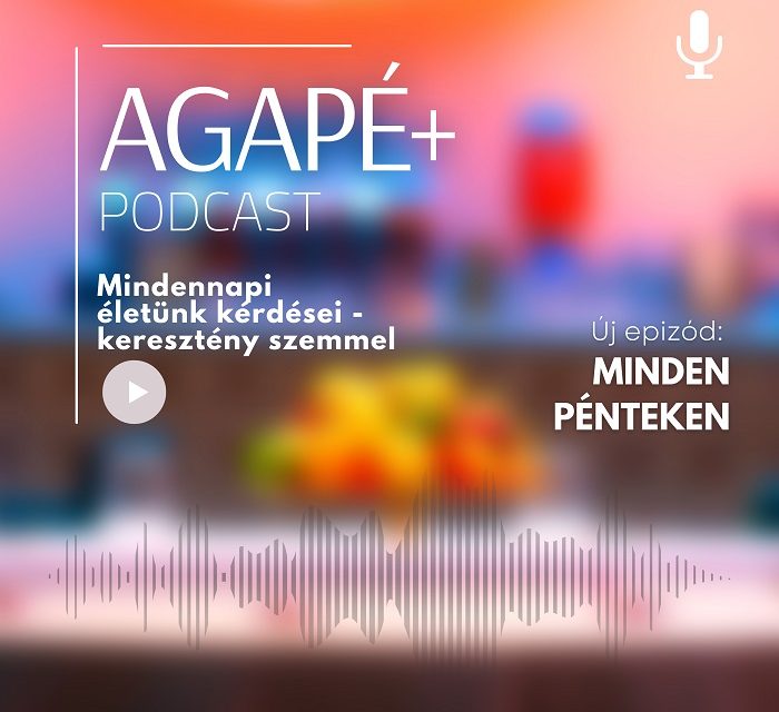 Agapé+, a közmédia első vallási podcastműsora