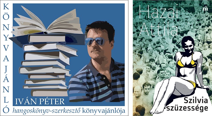 Hazai Attila: Szilvia szüzessége – Könyvajánló 06.