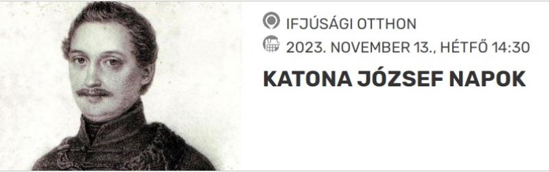 KATONA JÓZSEF NAPOK az Ifjúsági Otthonban