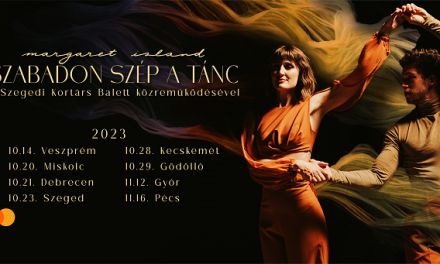 Szabadon szép a tánc – Margaret Island-turné