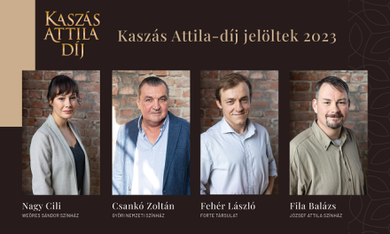 Kihirdették a Kaszás Attila-díj 2023-as jelöltjeit