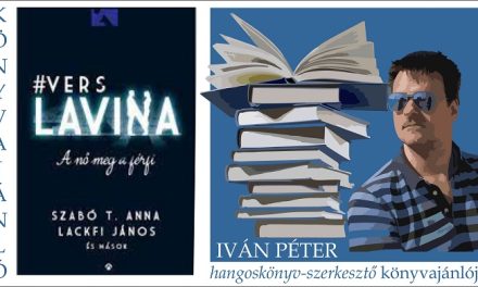 Szabó T. Anna – Lackfi János: A nő meg a férfi – #verslavina