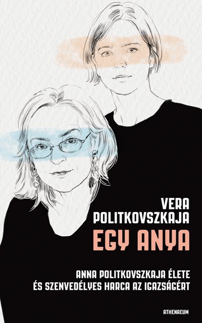 Vera Politkovszkaja: Egy anya - KÖNYVESPOLC