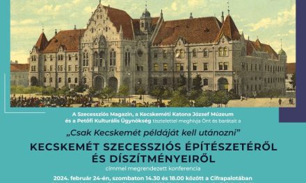 Konferencia Kecskemét szecessziós építészetéről és díszítményeiről