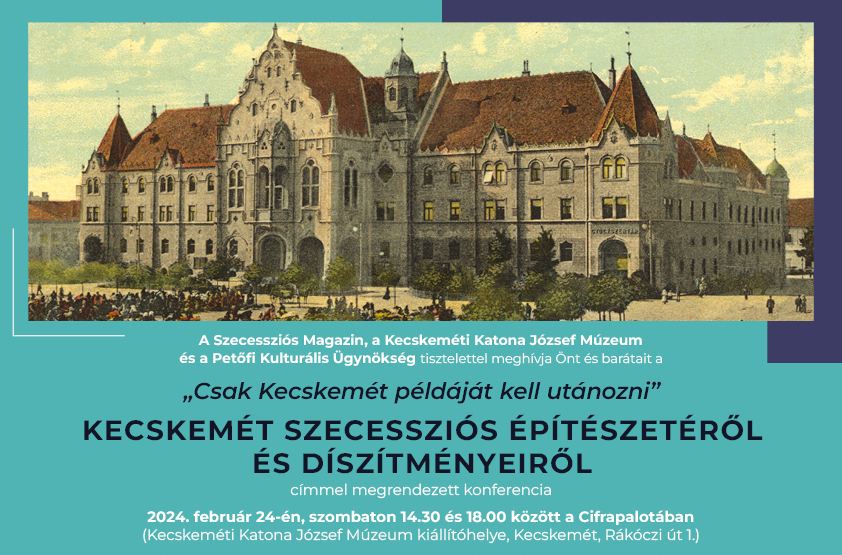 Konferencia Kecskemét szecessziós építészetéről és díszítményeiről