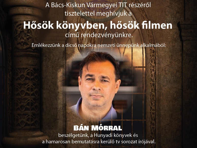 Bán János Mór – Hősök könyvben, hősök filmen