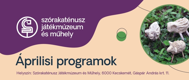 Áprilisi programok a Szórakaténuszban
