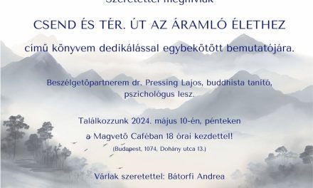 CSEND ÉS TÉR – Út az áramló élethez 1.1 – Könyvbemutató
