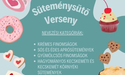 XIII. Kecskeméti Süteménysütő Verseny – FELHÍVÁS
