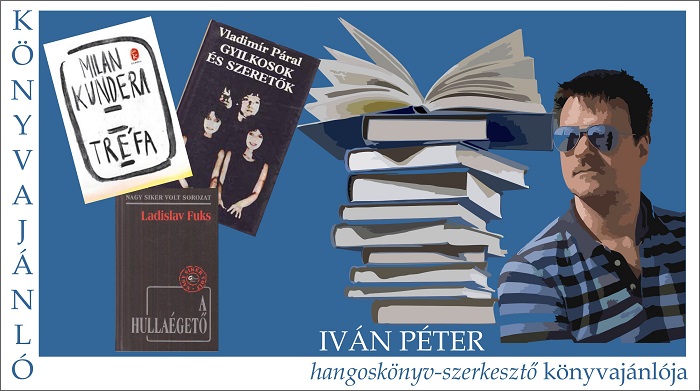 Könyvajánló ’24/05 – Csehek a cserben – Kundera, Fuks, Páral