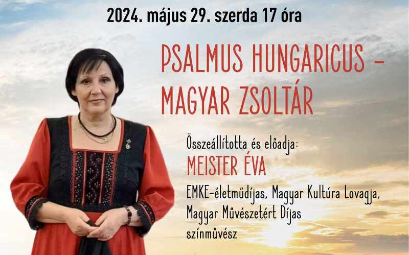 Psalmus Hungaricus – Meister Éva színművésznő előadóestje