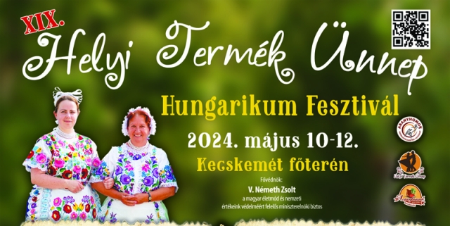 XIX. Helyi Termék Ünnep - Hungarikum Fesztivál