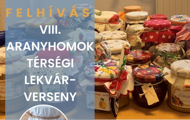 VIII. Aranyhomok Lekvárverseny – Felhívás