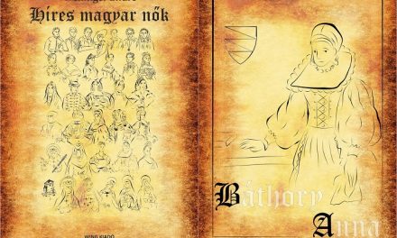 Híres magyar nők 11. – Báthory Anna